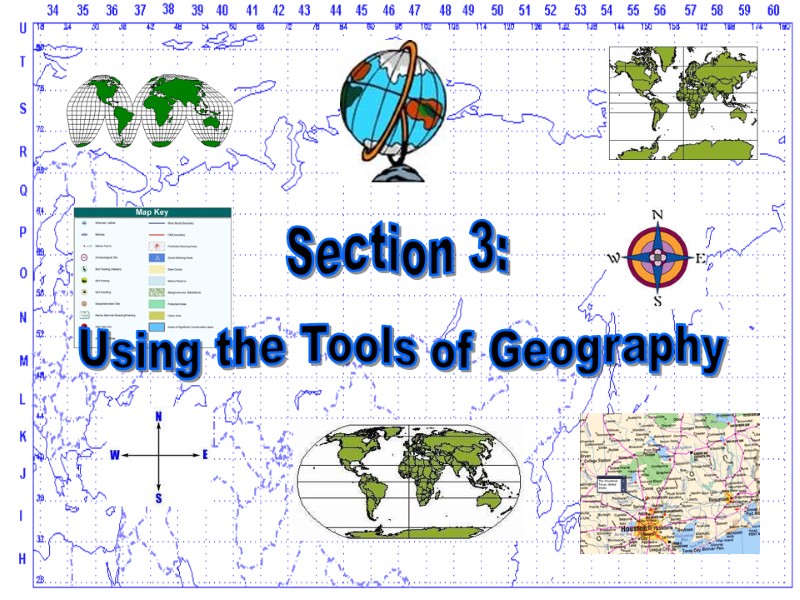 Section 3: Using the Tools of Geography